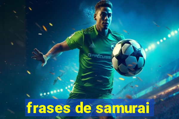 frases de samurai
