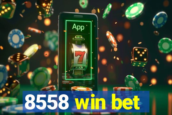 8558 win bet