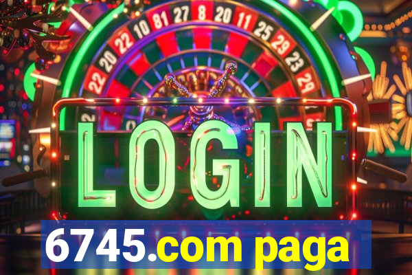 6745.com paga
