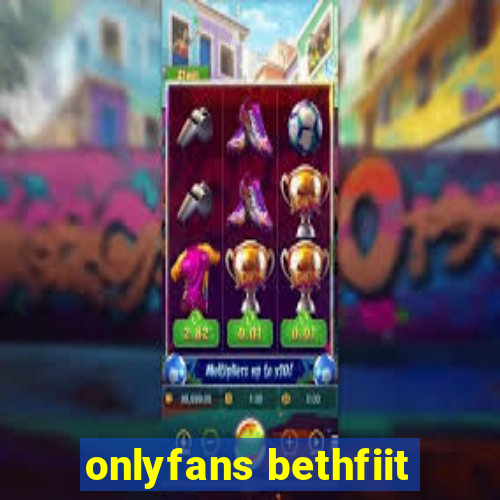 onlyfans bethfiit