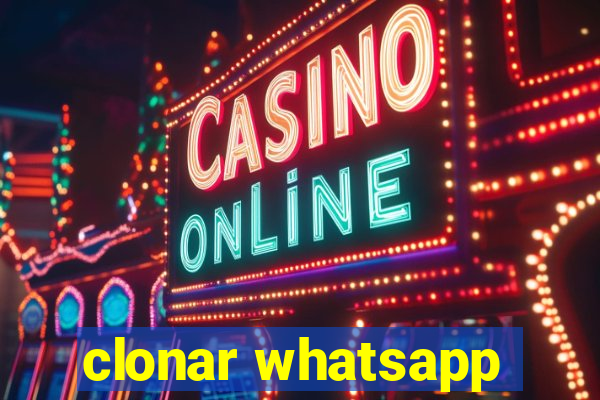 clonar whatsapp