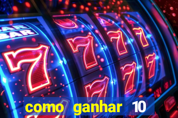 como ganhar 10 reais no pix