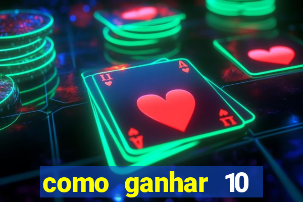 como ganhar 10 reais no pix