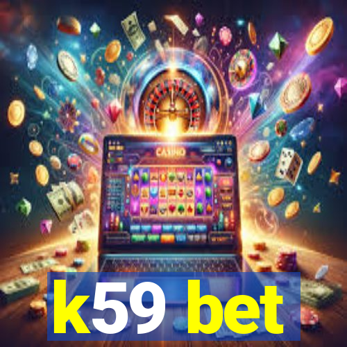 k59 bet