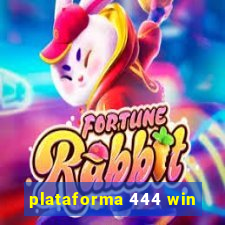 plataforma 444 win