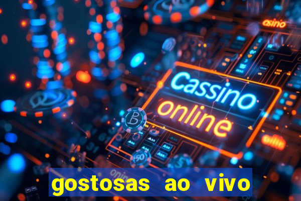 gostosas ao vivo na webcam