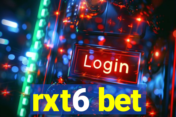 rxt6 bet