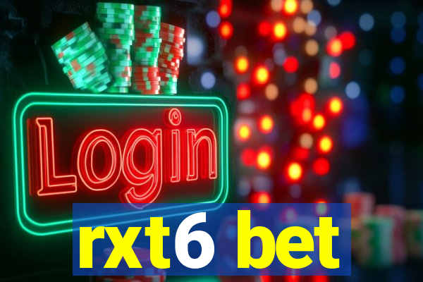 rxt6 bet