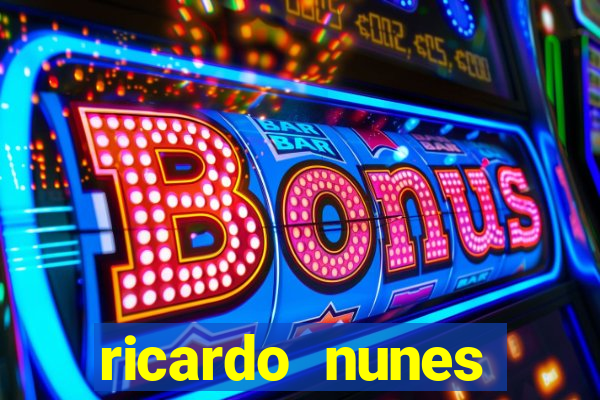 ricardo nunes eletro fortuna 2024