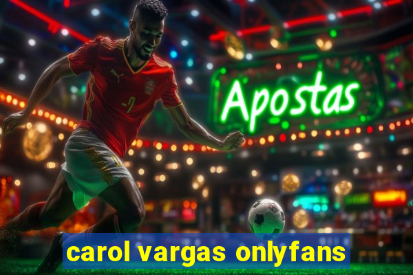 carol vargas onlyfans