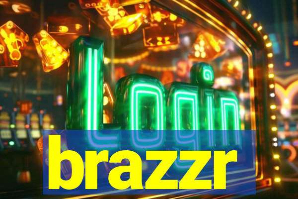 brazzr