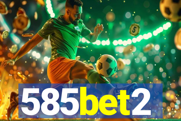 585bet2