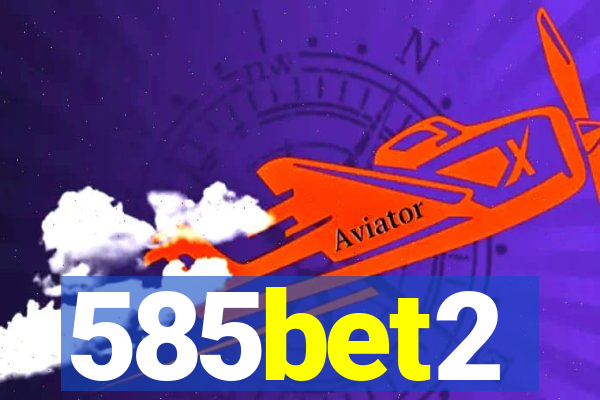 585bet2