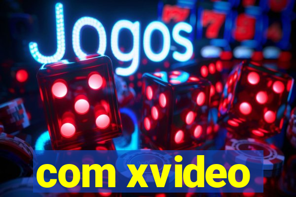 com xvideo