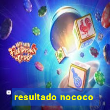 resultado nococo