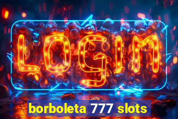 borboleta 777 slots
