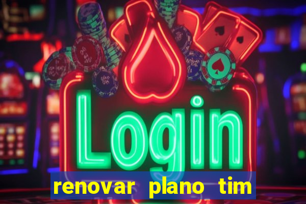 renovar plano tim beta por sms