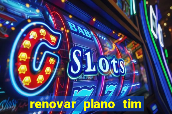 renovar plano tim beta por sms