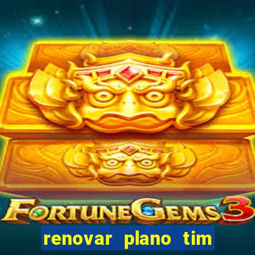 renovar plano tim beta por sms