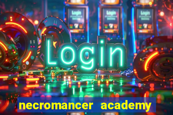 necromancer academy and the genius summoner wiki