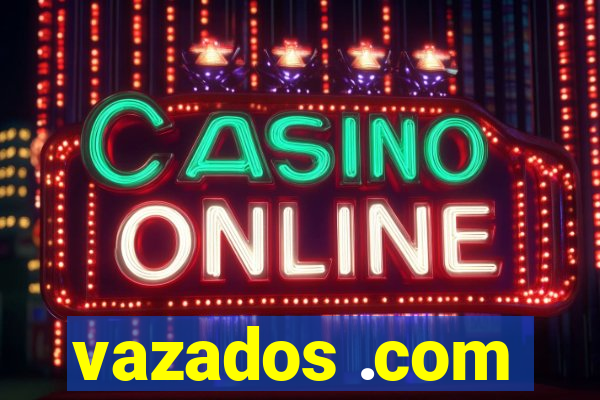 vazados .com