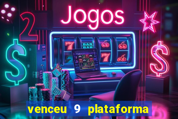venceu 9 plataforma de jogos