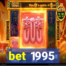 bet 1995