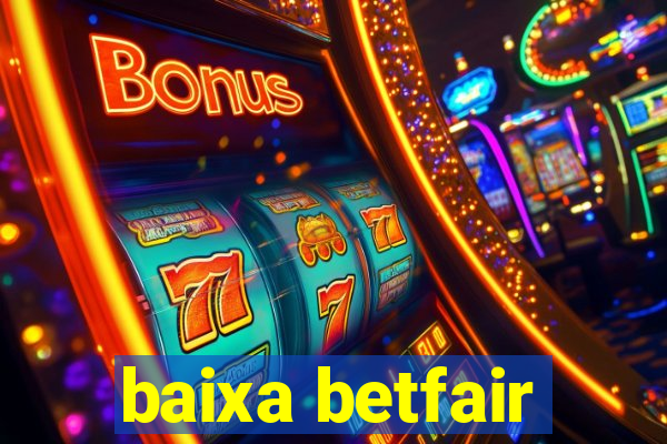 baixa betfair