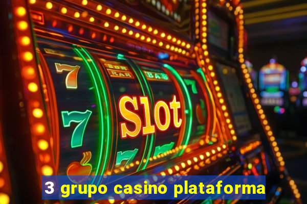 3 grupo casino plataforma