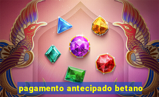 pagamento antecipado betano