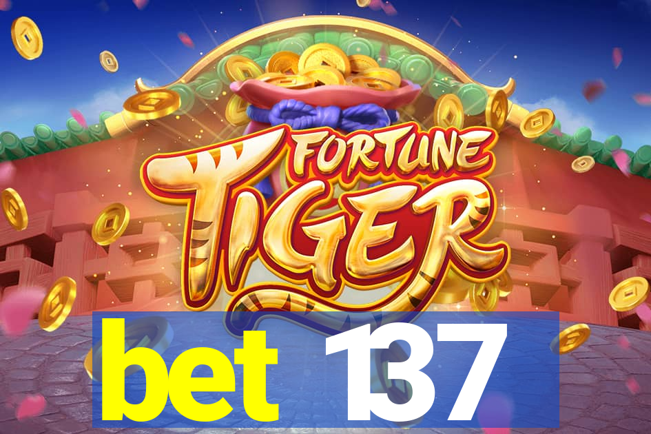 bet 137