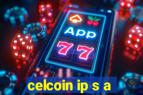 celcoin ip s a