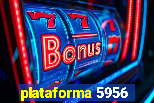 plataforma 5956
