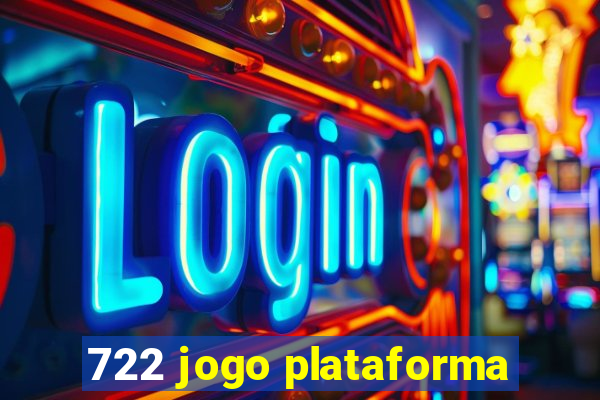 722 jogo plataforma
