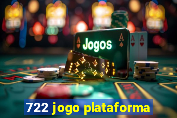 722 jogo plataforma