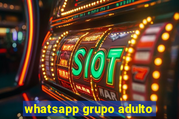 whatsapp grupo adulto