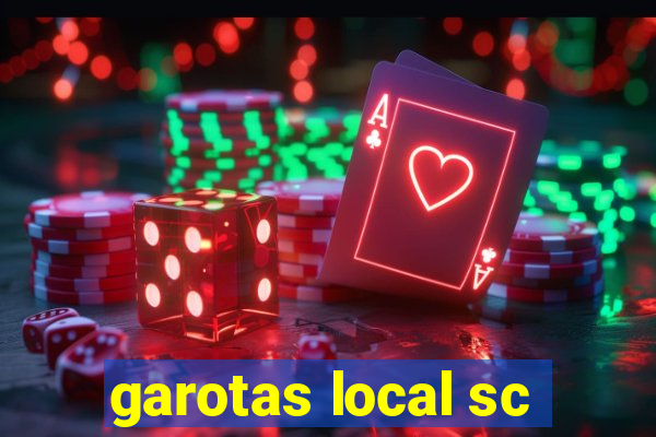 garotas local sc