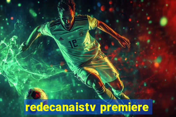 redecanaistv premiere