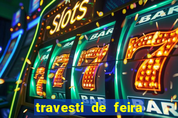 travesti de feira de santana