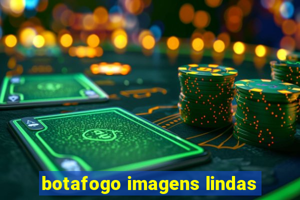 botafogo imagens lindas