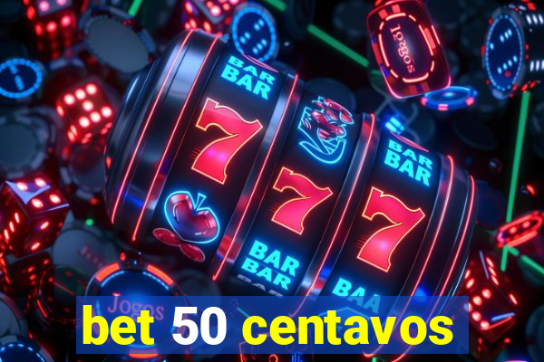 bet 50 centavos