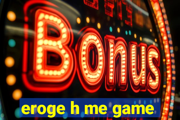 eroge h me game