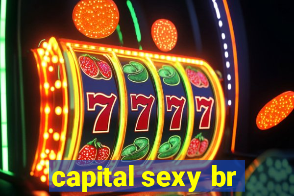 capital sexy br