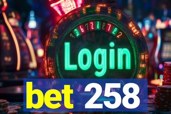 bet 258