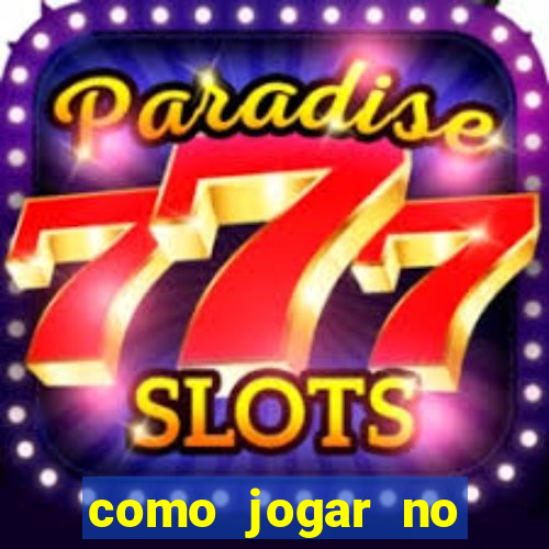 como jogar no tigre sem depositar