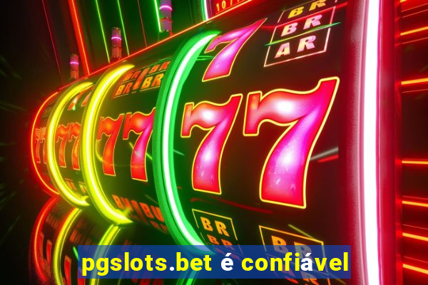 pgslots.bet é confiável