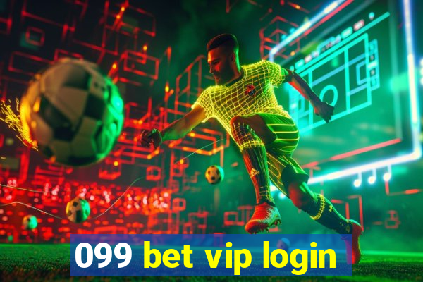 099 bet vip login