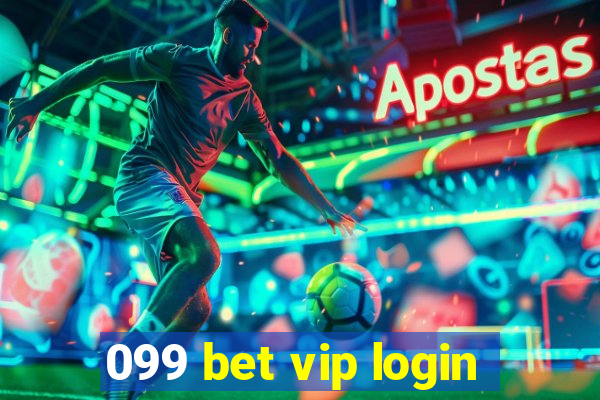 099 bet vip login