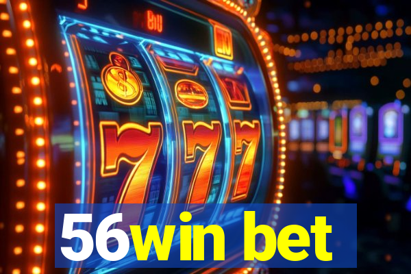 56win bet