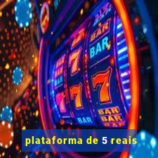 plataforma de 5 reais